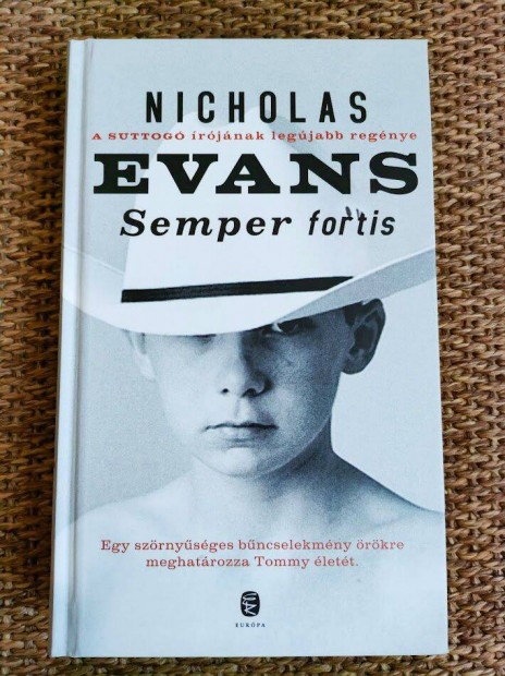 Nicholas Evans: Semper fortis