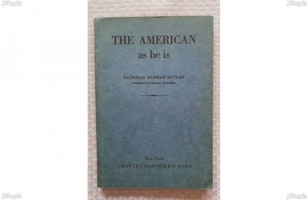 Nicholas Murray Butler: The American as he is 1937 angol nyelv
