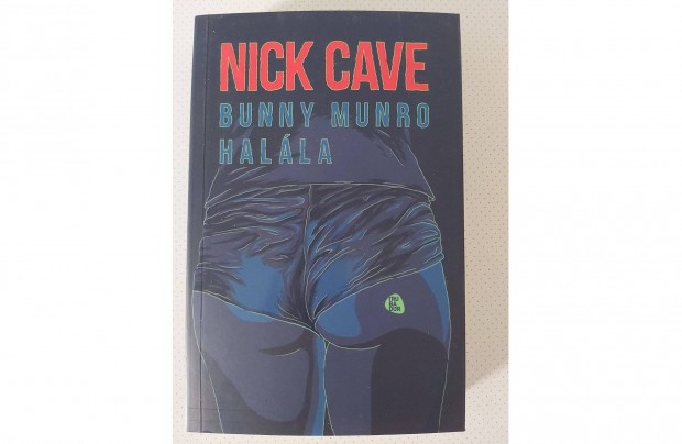 Nick Cave: Bunny Munro halla