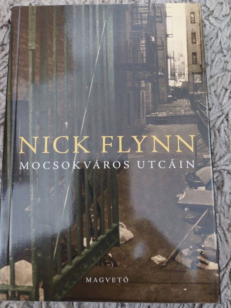 Nick Flynn: Mocsokvros utcin