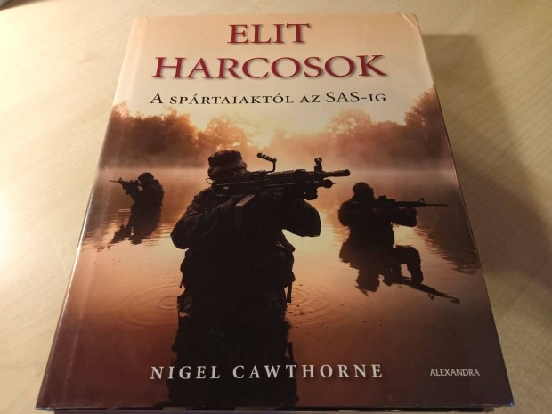 Nigel Cawthorne- Elit harcosok- A Sprtaiaktl Az SAS-IG