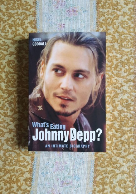 Nigel Goodall - What's eating Johnny Depp? letrajzi knyv 