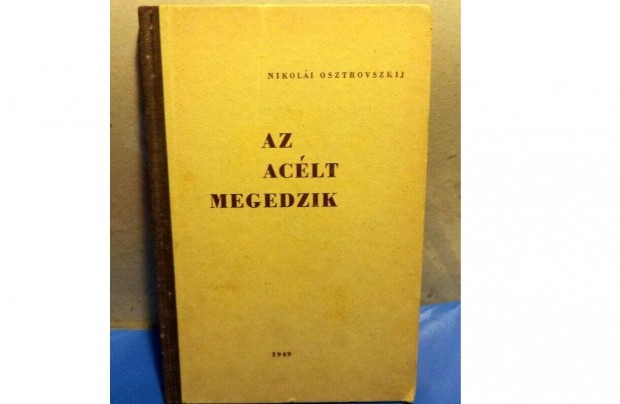 Nikoli Osztrovszkij: Az aclt megedzik