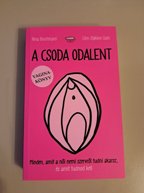 Nina Brochmann, Ellen Stokken Dahl - A csoda odalent