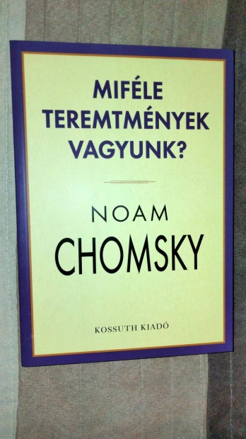 Noam Chomsky: Mifle teremtmnyek vagyunk?