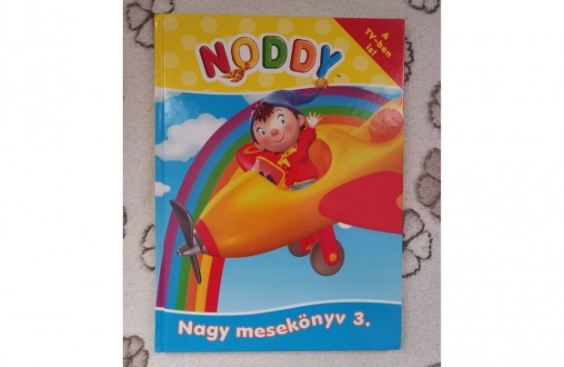 Noddy nagy meseknyv 3