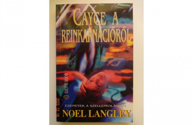 Noel Langley: Cayce a reinkarncirl - zenetek a szellemvilgl