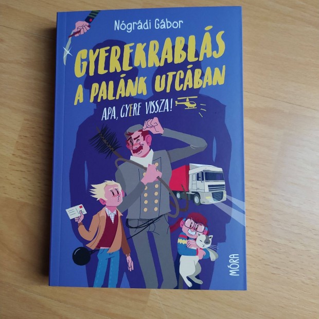 Ngrdi Gbor Gyerekrabls a Palnk utcban - Apa, gyere vissza!