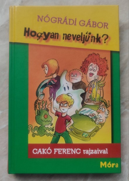 Ngrdi Gbor: Hogyan neveljnk?