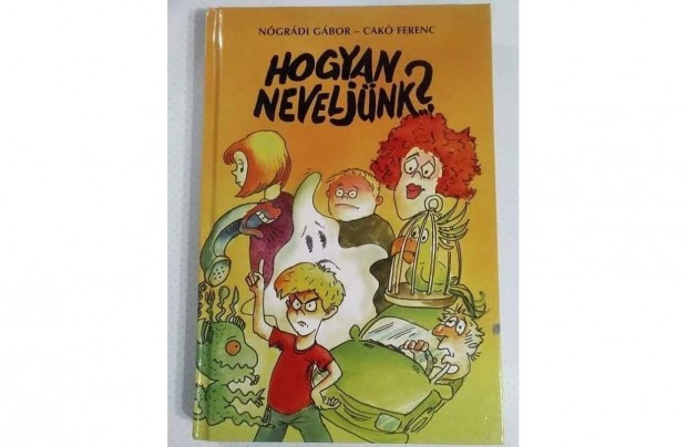 Nógrádi Gábor: Hogyan neveljünk? (dedikált) könyv eladó!