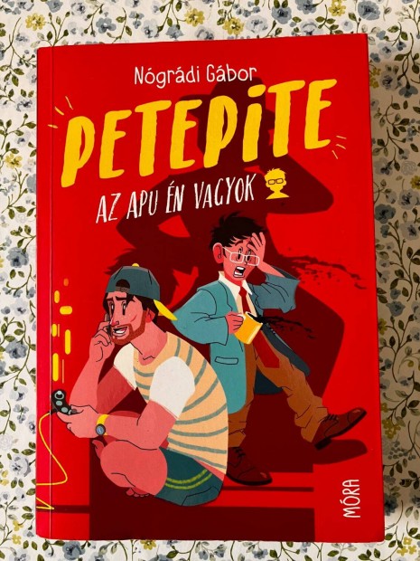 Ngrdi Gbor: Petepite - Az apu n vagyok knyv