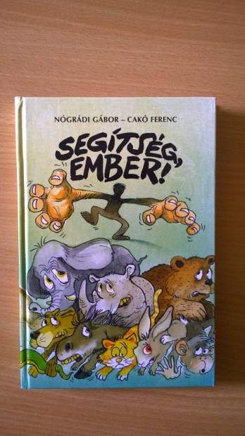 Ngrdi Gbor: Segtsg, Ember!