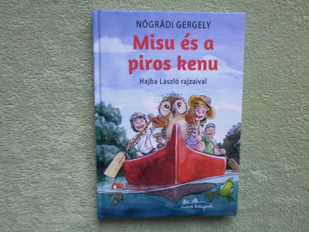 Ngrdi Gergely: Misu s a piros kenu