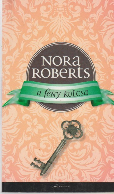 Nora Roberts: A fny kulcsa