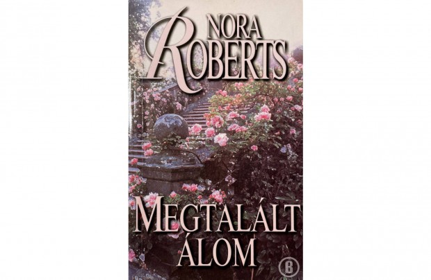 Nora Roberts: Megtallt lom