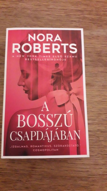 Nora Roberts - A bossz csabdjban