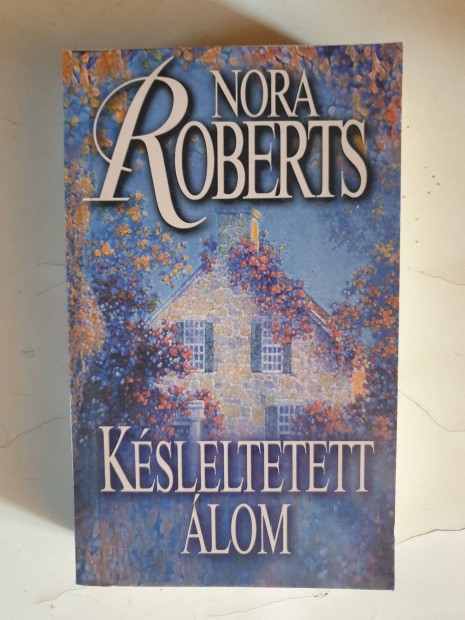 Nora Roberts - Ksleltetett lom