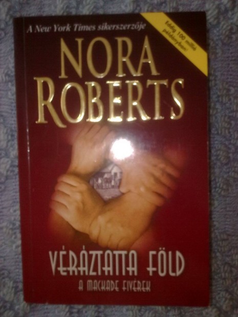 Nora Roberts - Vrztatta fld / Romantikus knyv