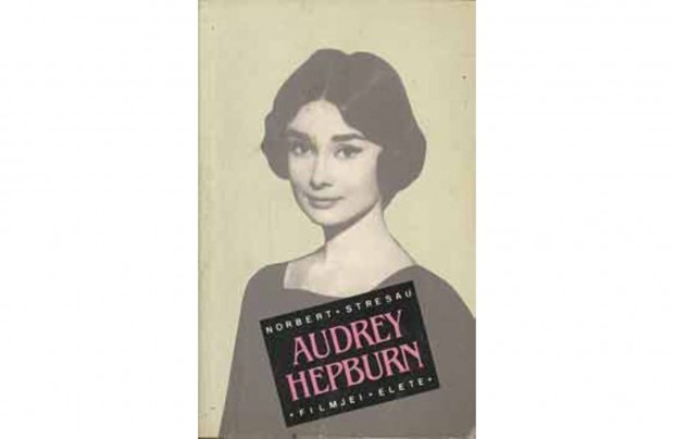 Norbert Stresau: Audrey Hepburn filmjei, lete