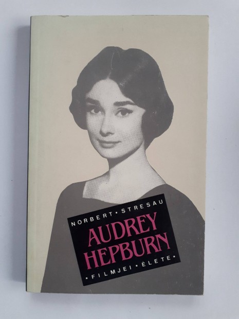 Norbert Stresau: Audrey Hepburn filmjei, lete