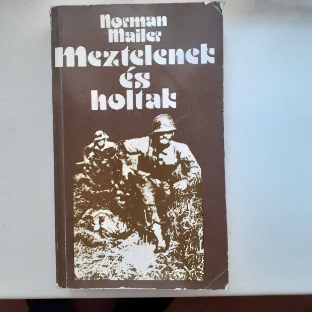 Norman Mailer: Meztelenek s holtak