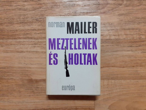 Norman Mailer: Meztelenek s holtak