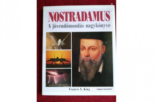 Nostradamus - A jvendmonds nagyknyve F. X. King Magyar Knyvklub
