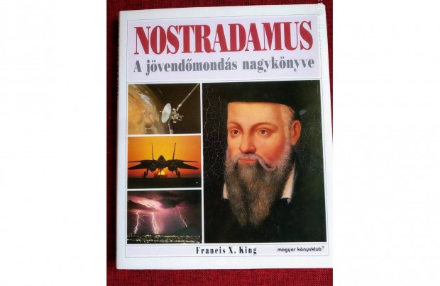 Nostradamus (a jvendmonds nagyknyve) Francis X. King jszer