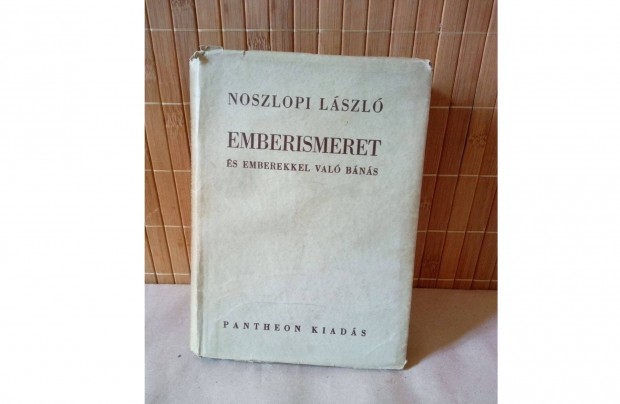 Noszlopy Ember ismeret és emberekkel való bánás
