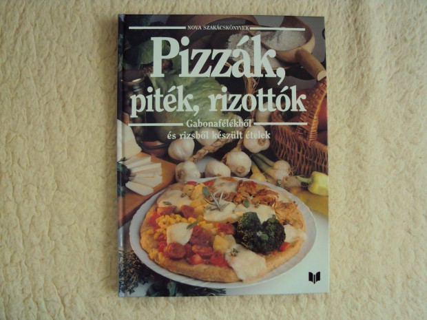 Nova szakcsknyvek: Pizzk, pitk, rizottk