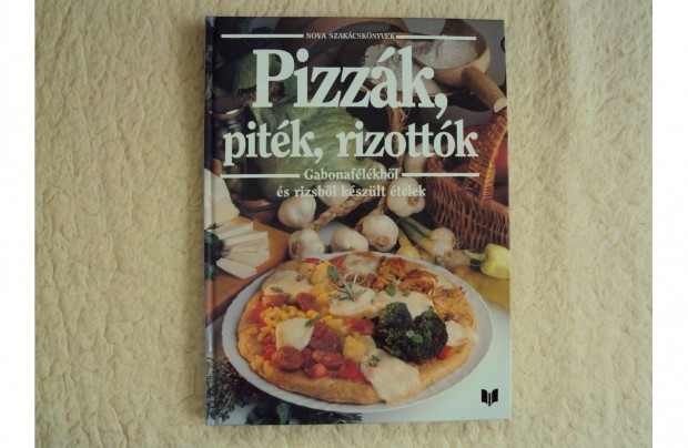 Nova szakcsknyvek: Pizzk, pitk, rizottk