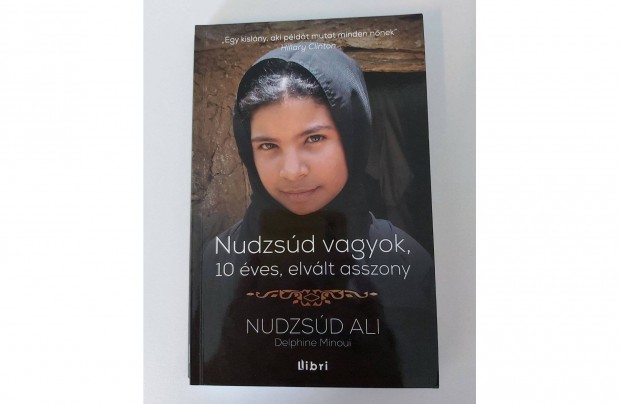 Nudzsd Ali Delphine Minoui: Nudzsd vagyok, 10 ves elvlt asszony