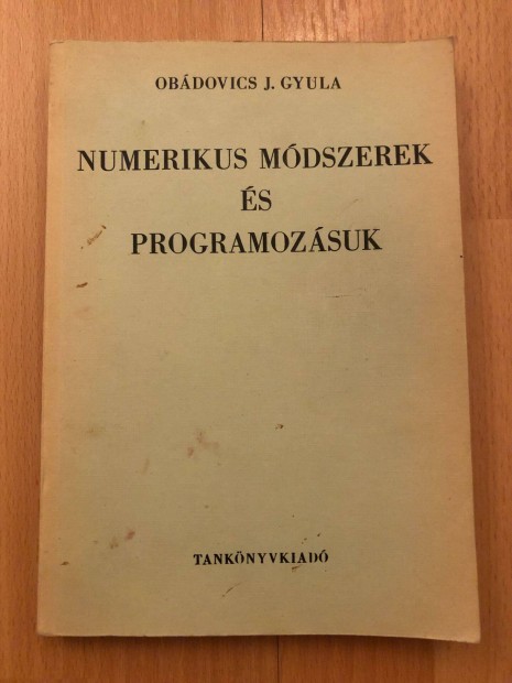 Numerikus módszerek és programozásuk - Obádovics J. Gyula