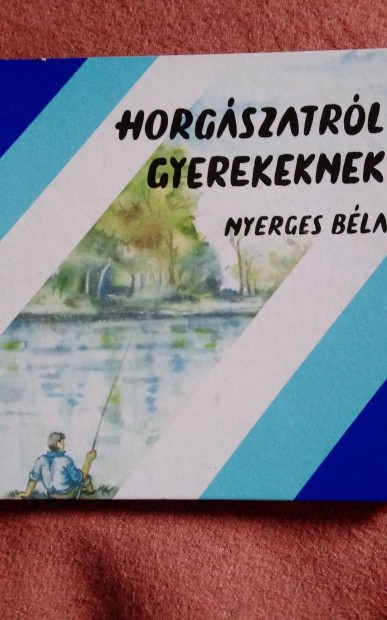 Nyerges Bla: Horgszatrl gyerekeknek 