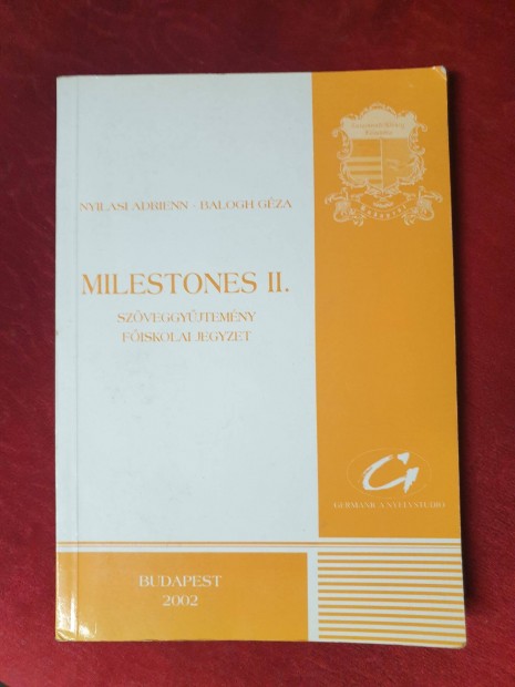 Nyilasi A. / Balogh G. - Milestones II. / Szveggyjtemny