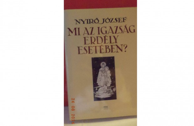 Nyir Jzsef: Mi az igazsg Erdly esetben?