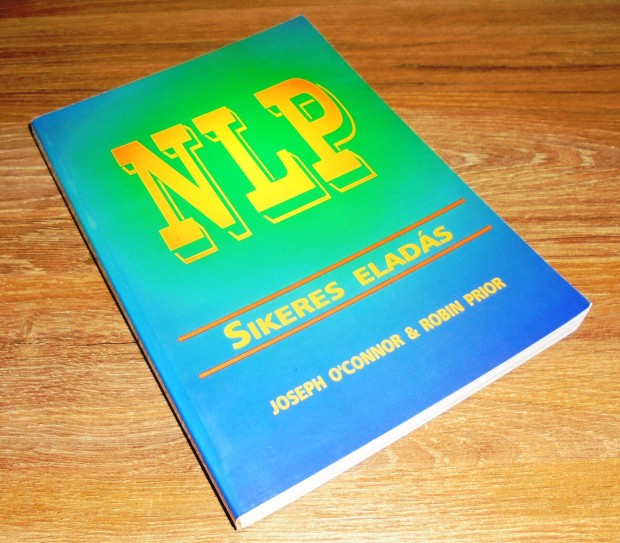 O'Connor -Prior : NLP-Sikeres elad�s - Neurolingvisztikus programoz�s