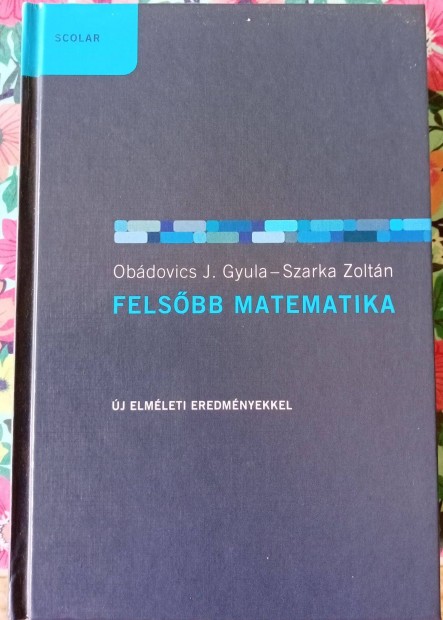 Obdovics J. Gyula- Szarka Zoltn: Felsbb matematika