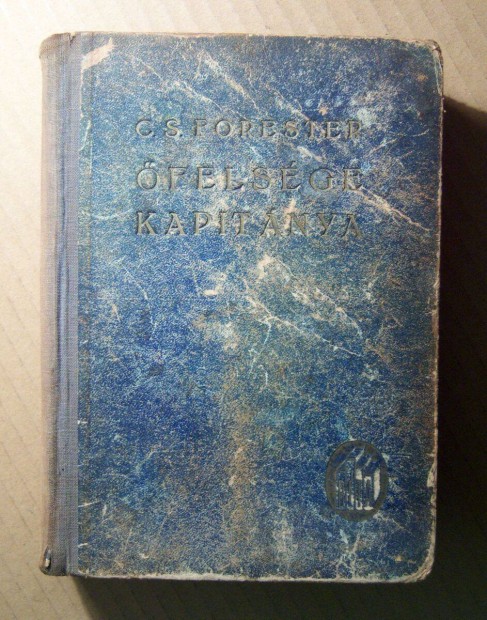 felsge Kapitnya (C. S. Forester) 1947 (viseltes) 10kp+tartalom