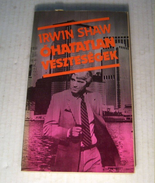 hatatlan Vesztesgek (Irwin Shaw) 1987 (5kp+tartalom)