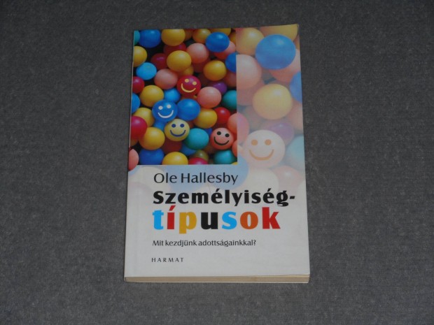 Ole Hallesby - Szemlyisgtpusok - Mit kezdjnk adottsgainkkal?