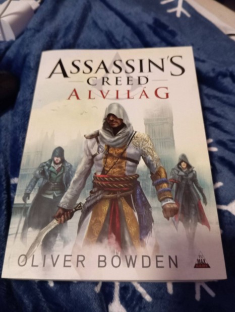 Oliver Bowden: Assassin's Creed Alvilg (Assassin's Creed 8.)