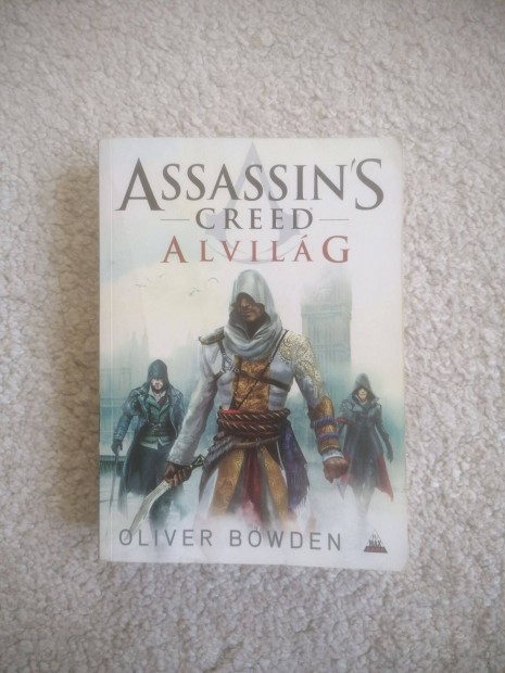 Oliver Bowden: Assassin's Creed - Alvilg