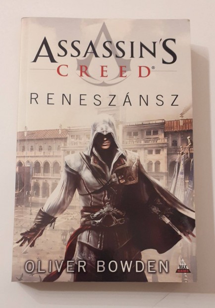 Oliver Bowden - Assassin's Creed - Renesznsz - cm knyv elad!