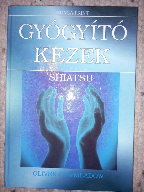 Oliver Cowmeadow: Gygyt kezek Shiatsu