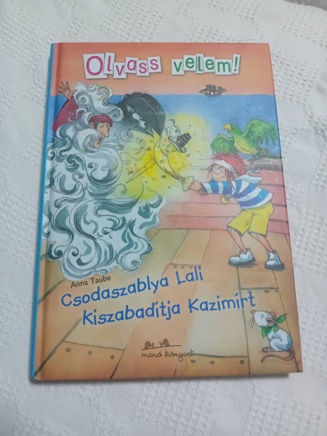 Olvass velem! Csodaszablya Lali kiszabadtja Kazimrt -kisiskolsoknak