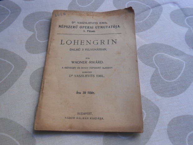 Opera kotta és szöveg-régi,Lohengrin 1907.08.8