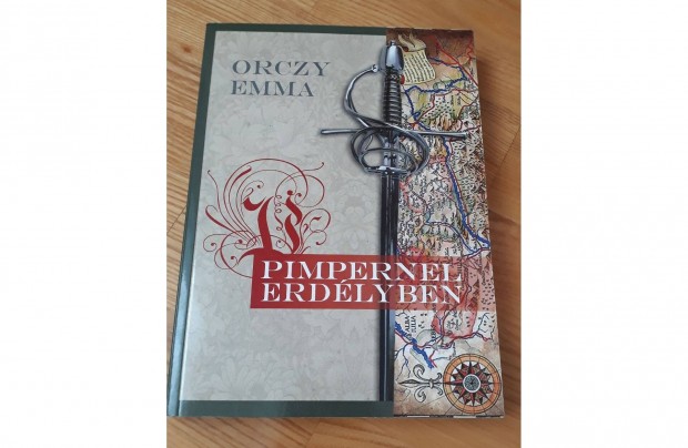 Orczy Emma: Pimpernel Erdlyben