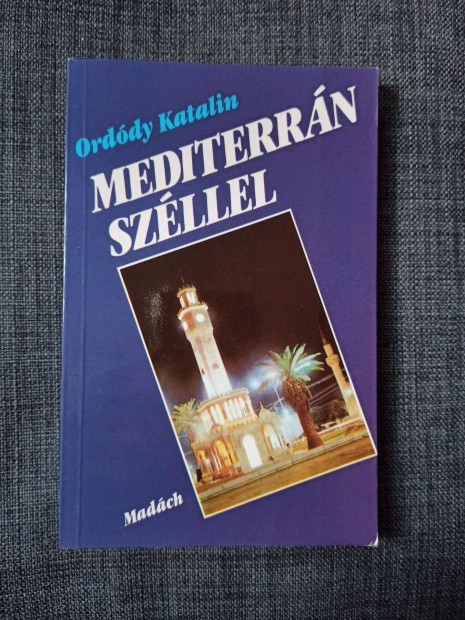 Orddy Katalin - Mediterrn szllel