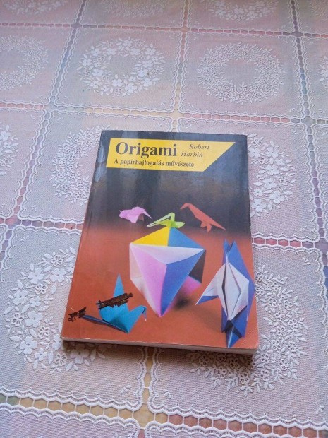 Origami A paprhajtogats mvszete
